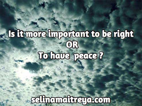 Is it more important to be right or to have peace?