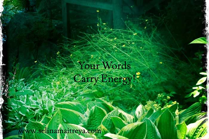 Words Carry Energy
